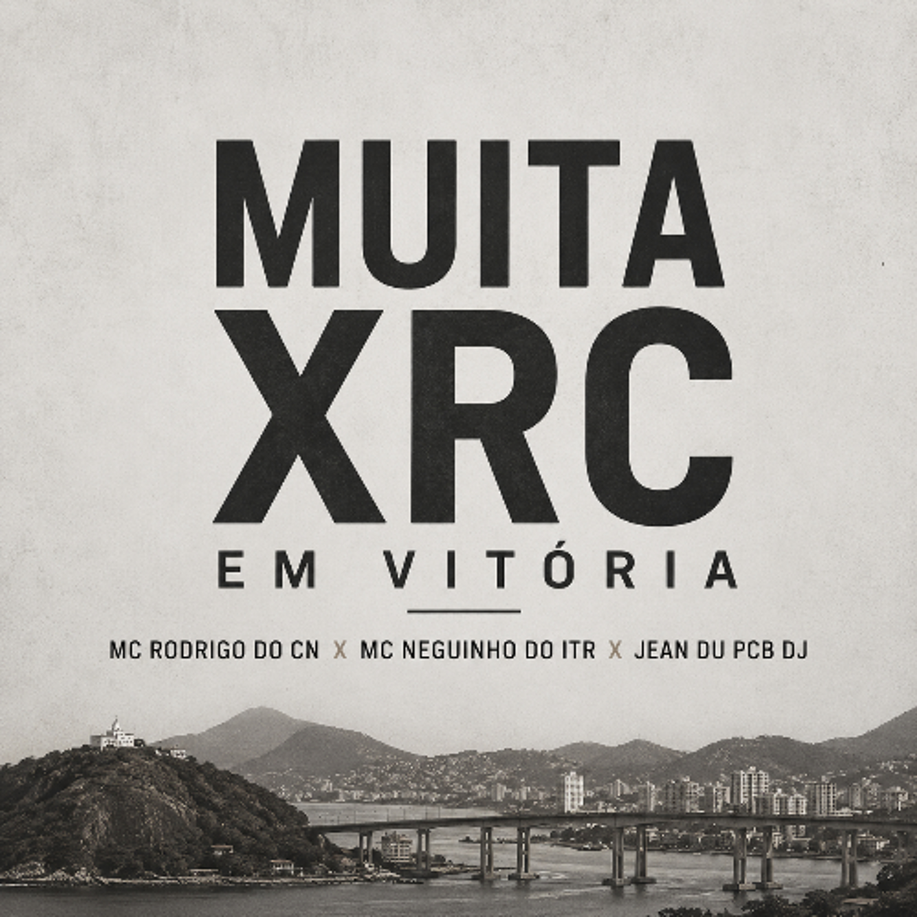 MUITA XRC EM VITÓRIA [ JEAN DU PCB DJ ] RODRIGO DO CN E NEGUINHO DO ITR episode artwork