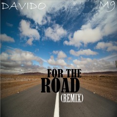 Davido - For The Road Remix Ft. M9