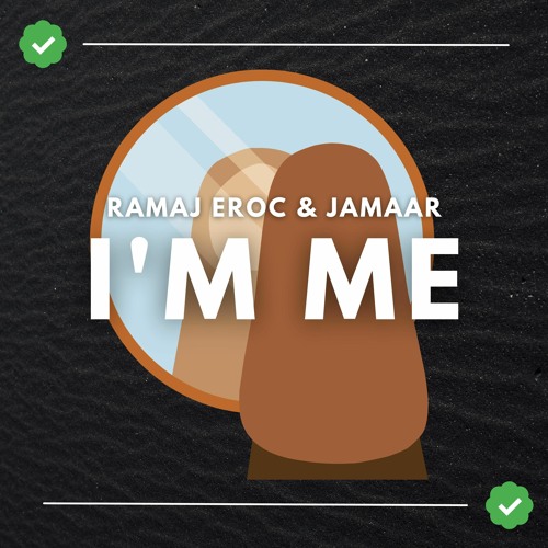 I'm Me w/ Jamaar (prod. Ramaj Eroc)