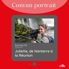 Com' un portrait #1 - Juliette, de Nanterre à la Réunion
