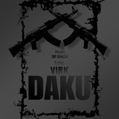 Daku|Virk|New punjabi