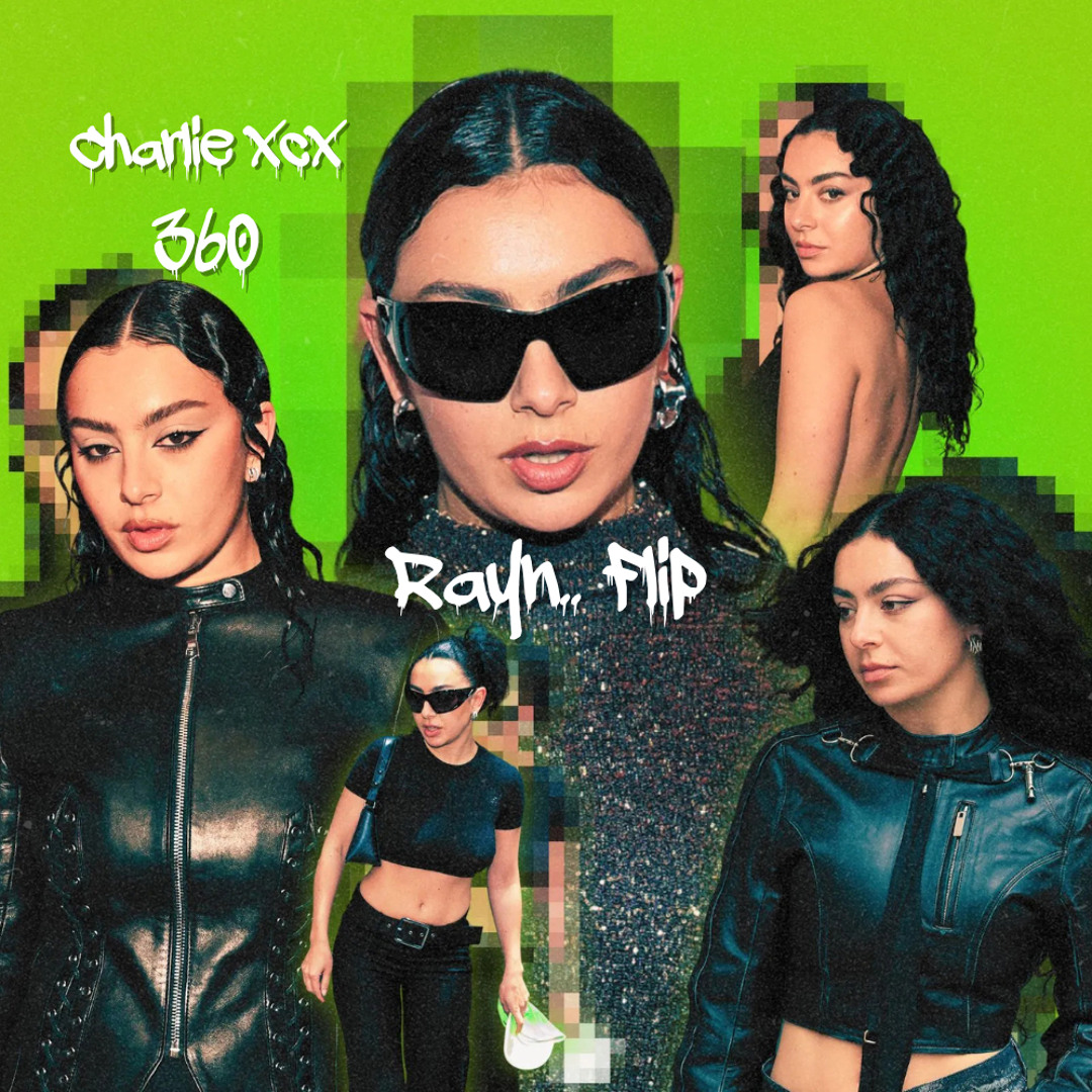 Stream Charli XCX - 360 (Rayn.. Flip) by Rayn.. | Listen online for ...