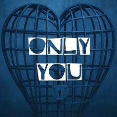 Only You.