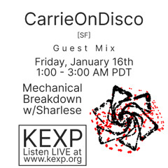 CarrieOnDisco Guest Mix for Mechanical Breakdown on KEXP