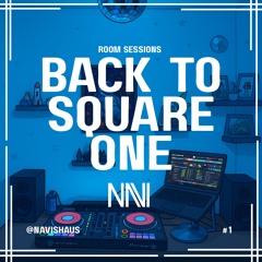 room sessions #1: Back to Square One