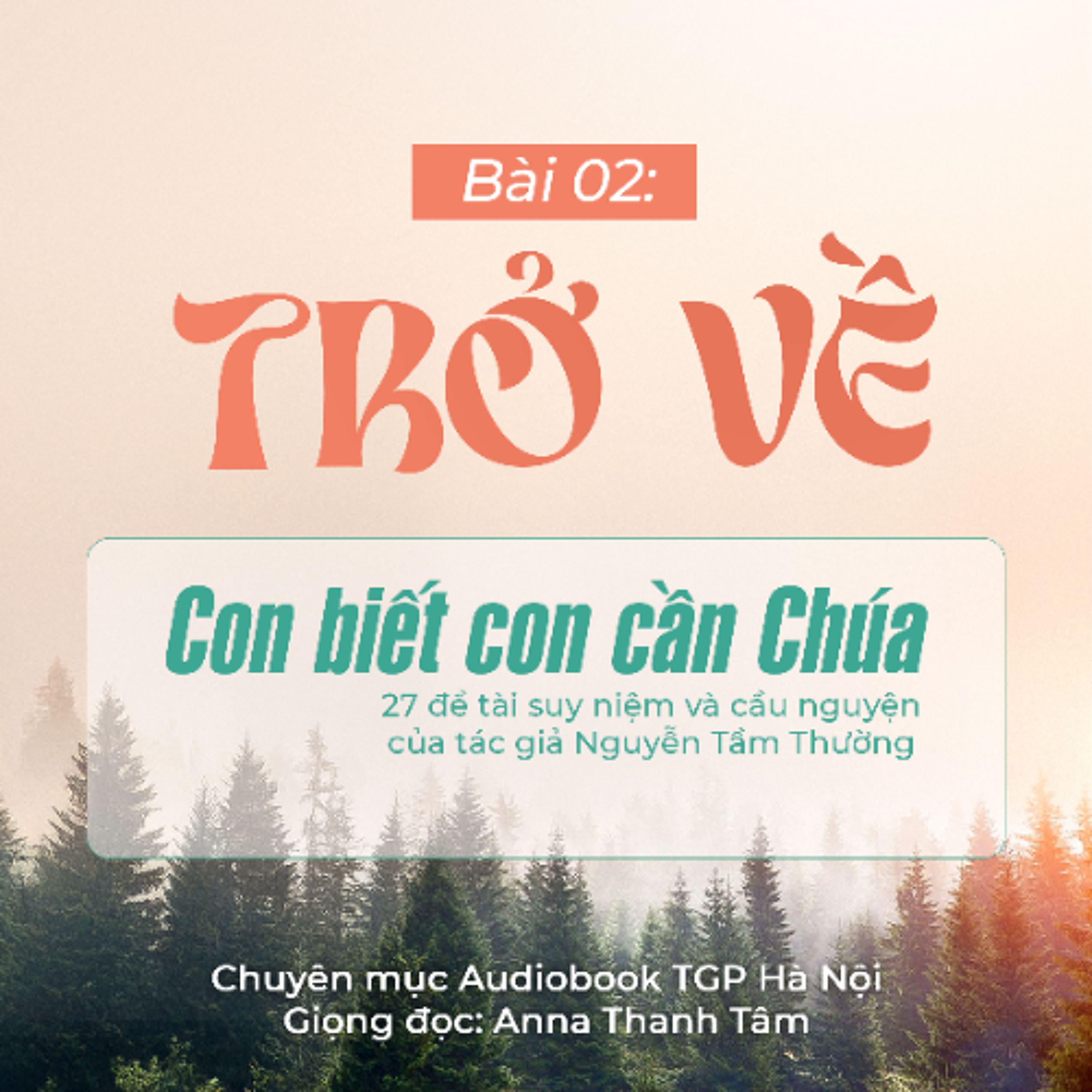 #02 Trở về __ Con biết con cần Chúa __ Tác giả Nguyễn Tầm Thường.