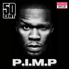 50 Cent - P.I.M.P (Patrick Dyco Remix)