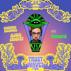 Trust Waves Pod XXVII | with Statecoral
