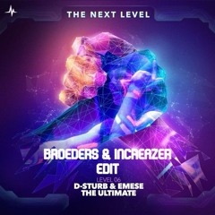 D-Sturb - The Ultimate [Increazer & Broeders Edit]