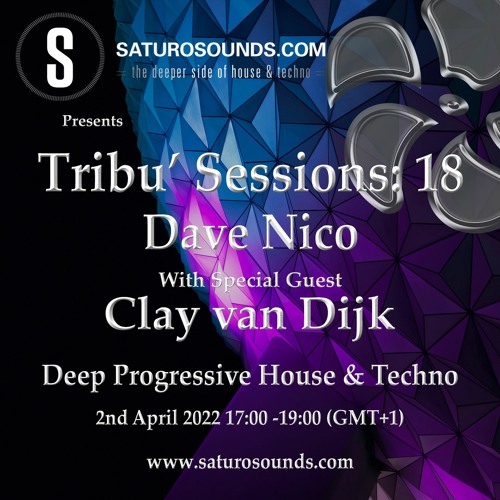 Saturo Sounds Presents Tribu' Sessions: 18 with Clay van Dijk