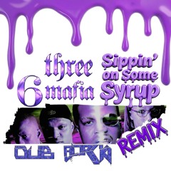 Three 6 Mafia - Sippin' On Some Syrup (Dub Borski Remix)