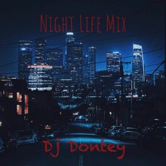 Night Life Mix (Dj Dontey)