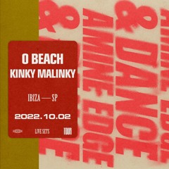2022.10.02 - Amine Edge & DANCE @ O Beach - Kinky Malinky, Ibiza, SP