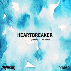 HeartBreaker (Dj809 Mix)