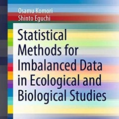 READ [EBOOK EPUB KINDLE PDF] Statistical Methods for Imbalanced Data in Ecological an