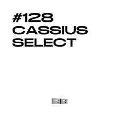 #118 / CASSIUS SELECT