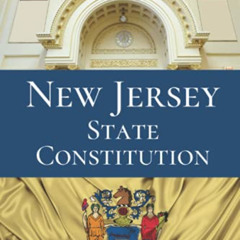 READ KINDLE 📔 New Jersey State Constitution by  State of New Jersey KINDLE PDF EBOOK