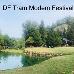 Df Tram Modem Festival