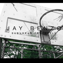 Jay Benzo- Suburban Freestyle