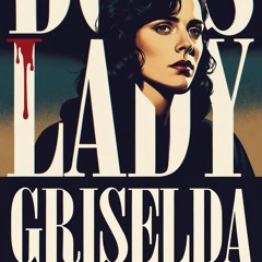 Boss Lady Griselda
