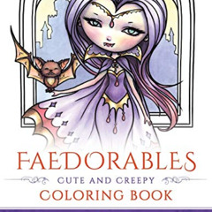 [READ] EBOOK 💖 Faedorables - Cute and Creepy Coloring Book (Fantasy Coloring by Seli