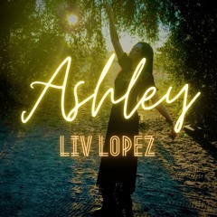Ashley (Instrumental) - Liv Lopez