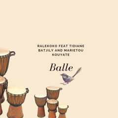 feat Tidiane Batjily And Marietou Kouyate - Balle