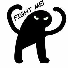 Fight Me!!!!!