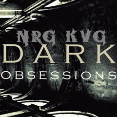 NRG KVG - Dark Obsession Podcast