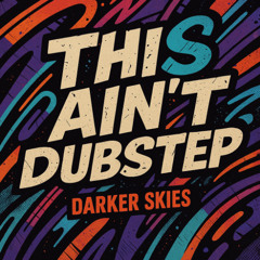 This Aint Dubstep (Original Mix)