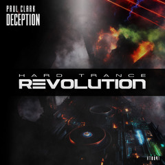 Paul Clark - Deception (Extended Mix) [Hard Trance Revolution Records]