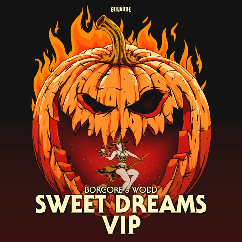 Borgore & WODD - Sweet Dreams (VIP)