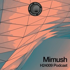 H24009 PODCAST - MIMUSH