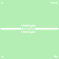 I need you