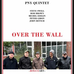 For Frank Lowe - PNY Quintet "Over the Wall"