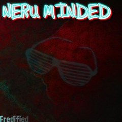 NERU MINDED | [Fredified]