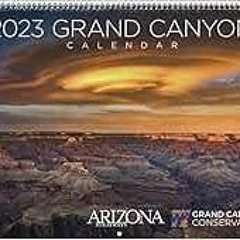 [Access] PDF EBOOK EPUB KINDLE Arizona Highways 2023 Grand Canyon Wall Calendar by Arizona Highways,