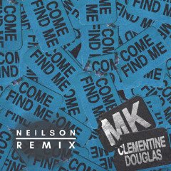 Come Find Me (neilson Remix)