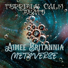 Aimée Britannia - Metaverse(Terrible Calm Remix)