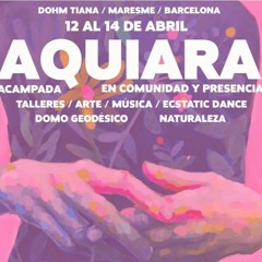Ecstatic Dance Aquiara - Barcelona - 13/04/24 [Free Download]
