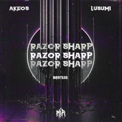 RAZOR SHARP [MIR BOOTLEG]