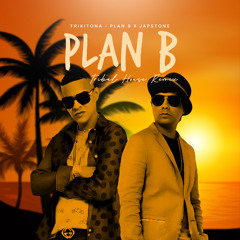 Plan B - Frikitona (Tribal House Remix)