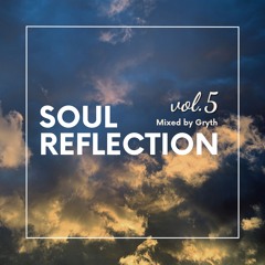Gryth - Soul Reflection Vol.5