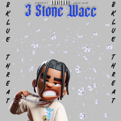 3 Stone Waccc Bklue Threat X Hundozz x C4 x C2 x Clover Bkully
