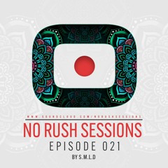 No Rush Session - Episode 021 By S.L.M.D