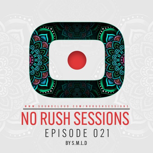 No Rush Session - Episode 021 By S.L.M.D