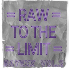 RAW TO THE LIMIT VOL.2