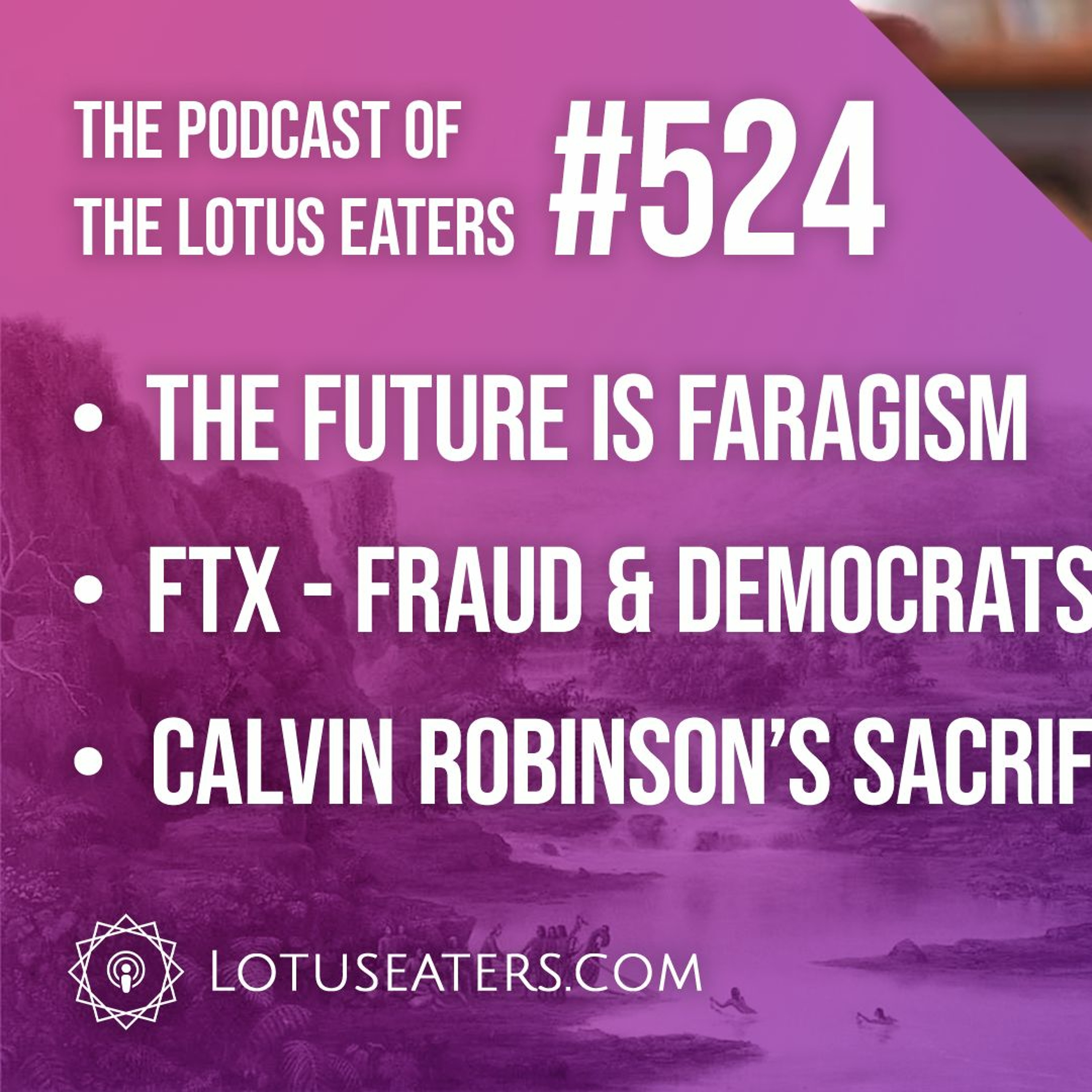 The Podcast of the Lotus Eaters #524