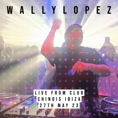 WALLY LOPEZ AT CLUB CHINOIS(IBIZA)