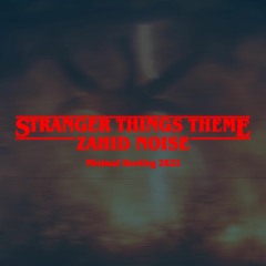 Stranger Things Theme (Zahid Noise Minimal Bootleg 2K22) FREE DOWNLOAD